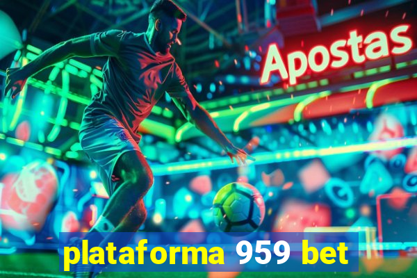 plataforma 959 bet